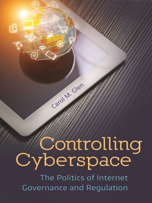 Title details for Controlling Cyberspace by Carol M. Glen - Available